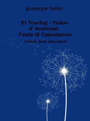 cover image of El Tourbyj--Yulèn-d' Aneloyst  ( Retorbido- Festa di Capodanno )